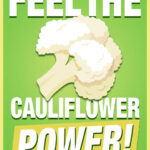 cauliflower power